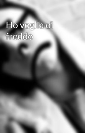 Ho voglia di freddo by Kitsu_tsuki98