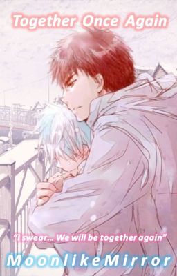 Together Once Again (Kuroko no Basket Boy x Boy Fanfiction) [Completed] cover