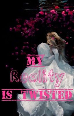 My Reality Is Twisted ~Book 2 of the 'Reality' series*~ cover