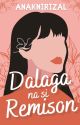 Dalaga na si Remison by AnakniRizal