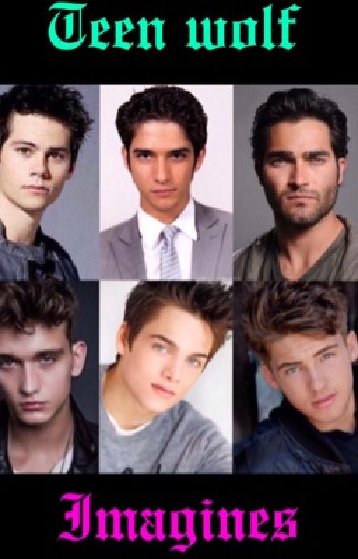 Teen wolf Imagines  by AriaMikaelson