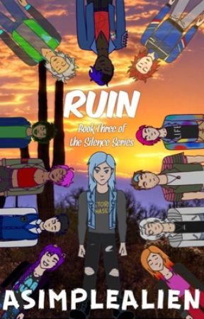 Ruin // Danger Days (Book 3) by asimplealien