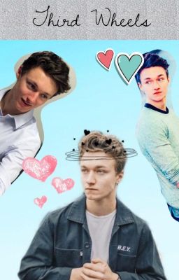 Third Wheels: Harrison Osterfield x Reader cover