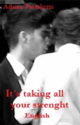 It's taking all your strenght (Zarry /AU.) /English Version cover