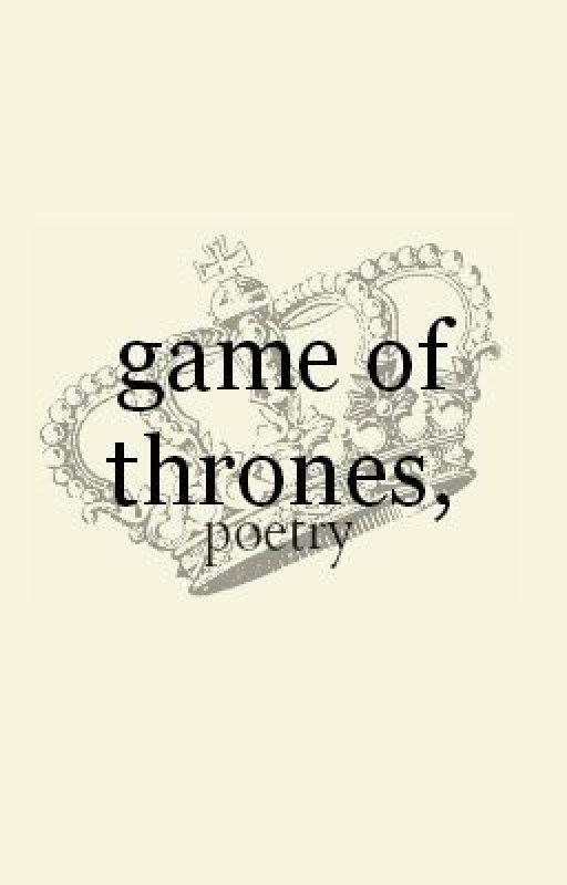 game of thrones, poetry by jaqen_