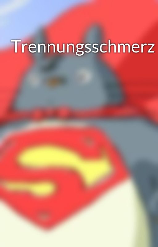 Trennungsschmerz by TimeTellingTruth