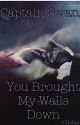 Captain Swan: You Brought My Walls Down by jillchair8e