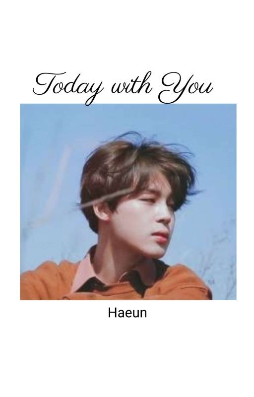 Today with You ✔ (Book II || COMPLETED) by chapterbangtan