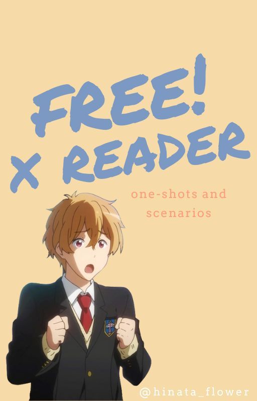 Free! x Reader Scenarios by hinata_flower