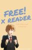 Free! x Reader Scenarios