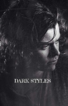 Dark Styles [HS Fanfiction] by Mickey00000