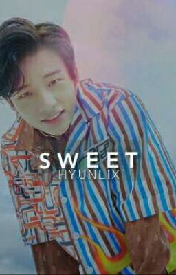 Sweet [HYUNLIX]✔ cover