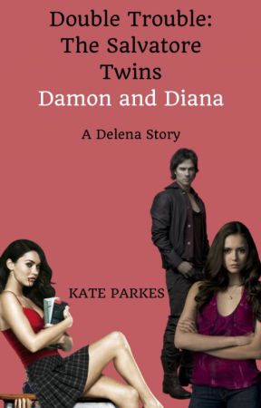 Double Trouble: The Salvatore Twins Damon and Diana by officialkateparkes