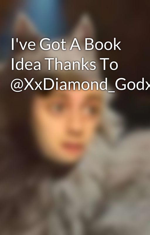 I've Got A Book Idea Thanks To @XxDiamond_GodxX by SpeedwagonOnlyWaifu