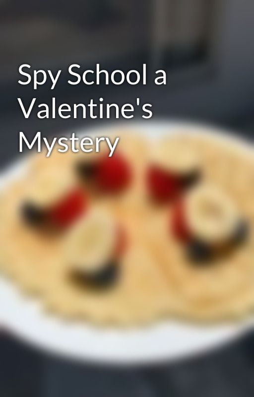 Spy School a Valentine's Mystery by Agri_25