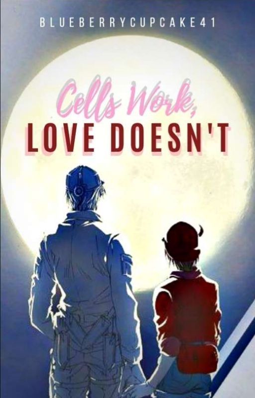 Cells Work, Love Doesn't (Cells at Work!) by BlueberryCupcake41