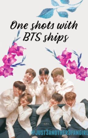 One shots with BTS ships by just3another3fangirl