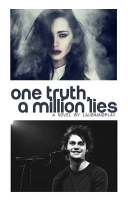 One Truth, A Million Lies // 1D & 5OS  *UNDER MAJOR EDITING* cover