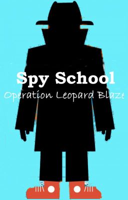 Spy School: Operation Leopard Blaze cover