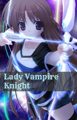 Lady Vampire Knight (Vampire Knight Fanfiction) cover