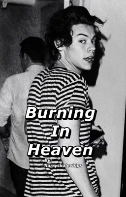 Burning In Heaven // H.S au cover