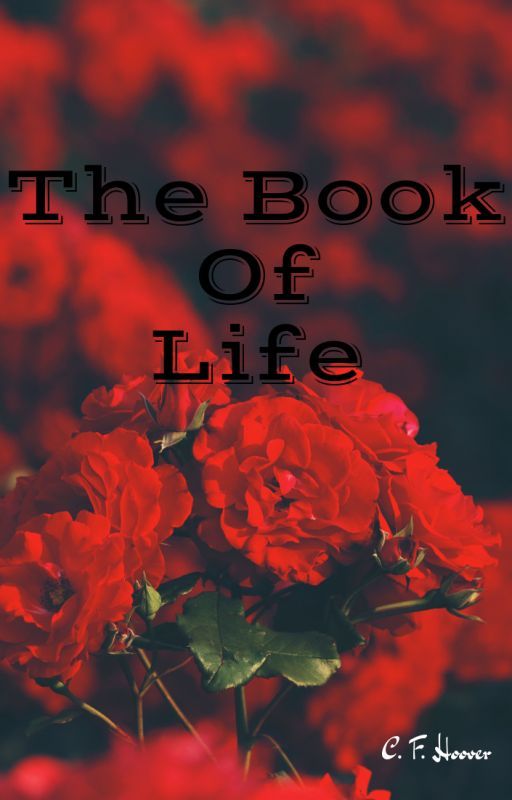 The Book of Life by C_F_Hoover