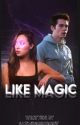 like magic™ (1)  by jazminebrightxx