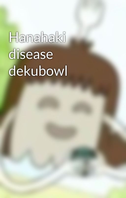 Hanahaki disease dekubowl by xfives