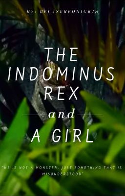 The Indominus Rex and A Girl ✔️ cover