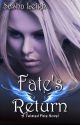 Fate's Return (Twisted Fate, Book 2) by SashaLeighS