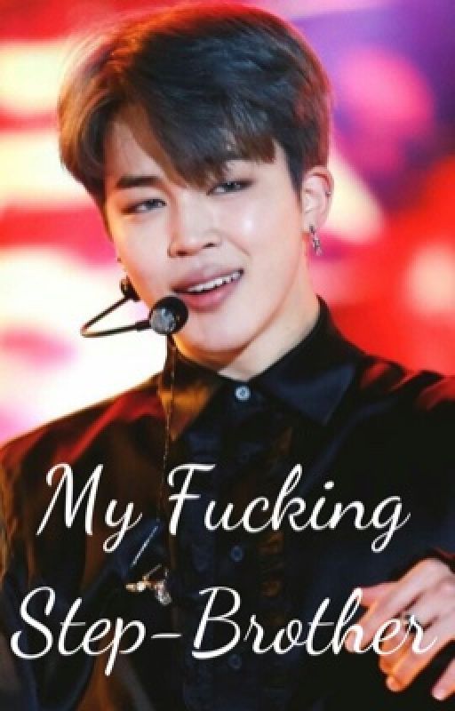 My Fucking Step-Brother /Jimin by Yhopee200