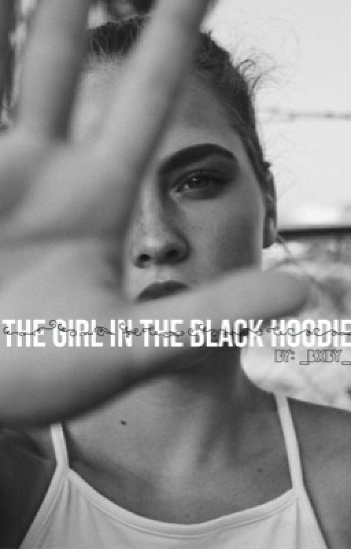 The Girl In The Black Hoodie by baxbycore