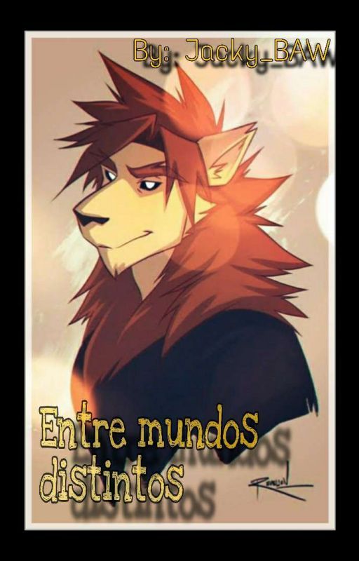 Entre mundos distintos. ( Furry/Gay ) by Jacky_BAW