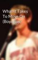 What It Takes To Move On (BoyxBoy) by MrsMarkFoster