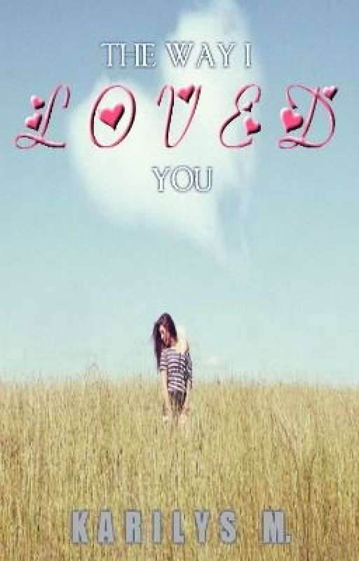 The Way I Loved You  ~A Niall Horan Love Story~ by whitemagics