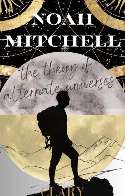 Noah Mitchell and The Theory of Alternate Universes  √  (BoyxBoy) cover