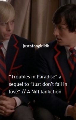 "Troubles in Paradise" sequel to "Just don't fall in love" // Niff [completed] cover