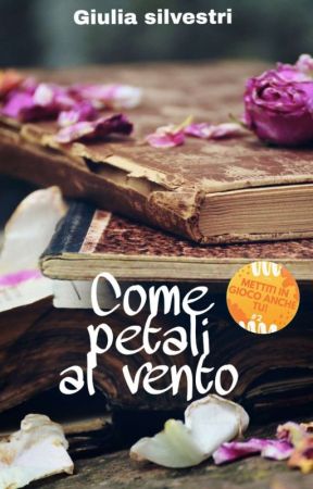 Come petali al vento by Mooneygiuls