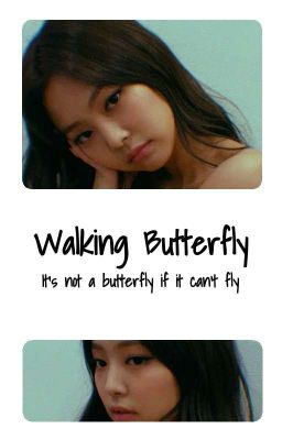 Walking Butterfly || Jennie X Female Reader  cover