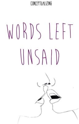 Words left Unsaid. [Wesley Stromberg.] cover