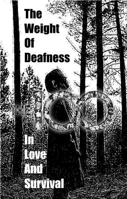 The Weight Of Deafness In Love And Survival cover