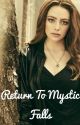 Return To Mystic Falls by Just_Obsessed1