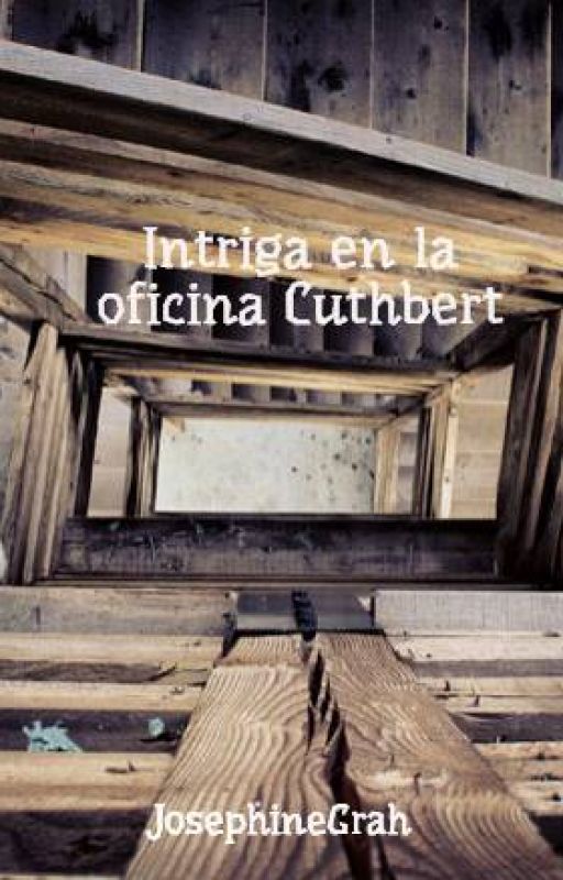 Intriga en la oficina Cuthbert by JosephineGrah