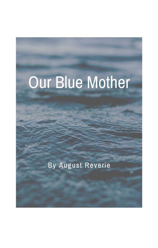 Our Blue Mother #PlanetOrPlastic by SierraRoseBaldwinn