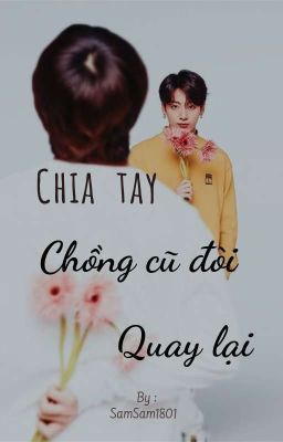 [VKook] Chia Tay, Chồng Cũ Đòi Quay Lại cover