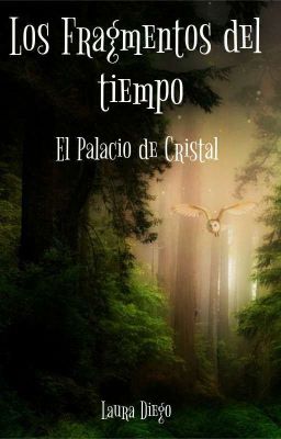 Los fragmentos del tiempo: El Palacio de Cristal [Completa] cover