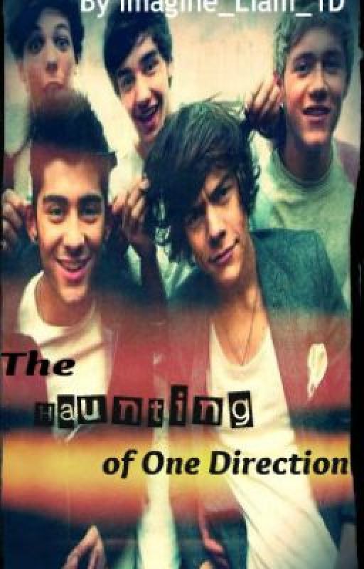 The Haunting of One Direction by Imagine_liam_1D