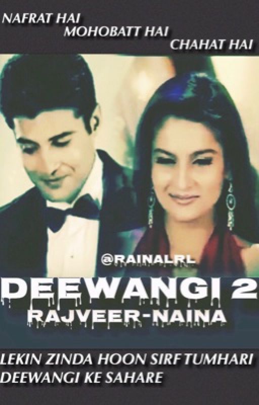 Deewangi 2 -Rajveer-Naina by RAINALRL