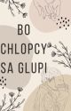 bo chłopcy są głupi! || kth☾jjk by vieyvi