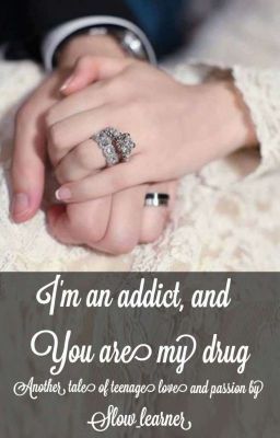 I'm An Addict, And You Are My Drug ✔ cover